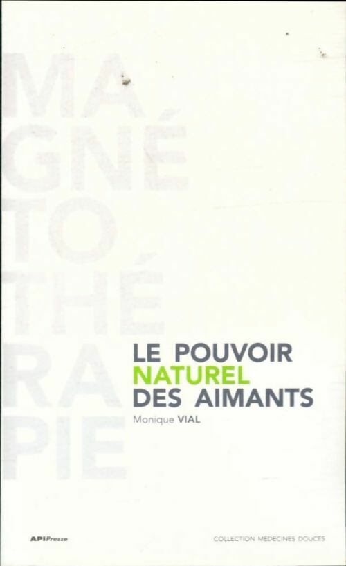 Livrenpoche : Le pouvoir naturel des aimants - Par Monique Vial - Livre