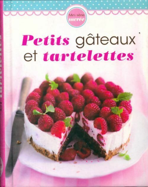 Livrenpoche : Petit gâteaux et tartelettes - Collectif - Livre