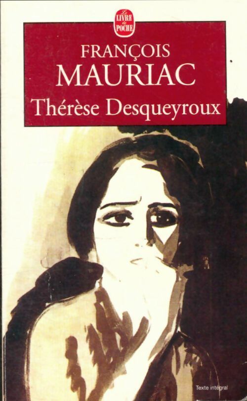 Livrenpoche : Thérèse Desqueyroux - François Mauriac - Livre
