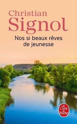 Livrenpoche : Nos si beaux rêves de jeunesse - Christian Signol - Livre