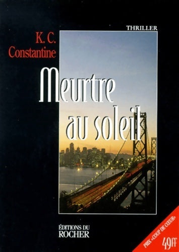 Meurtre au soleil - K.C. Constantine - Livre