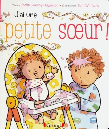 Livrenpoche : J'ai une petite soeur ! - Sheila Sweeny Higginson - Livre
