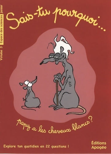 Livrenpoche : Sais-tu pourquoi... Papy a les cheveux blancs ? - Dominique Galiana - Livre