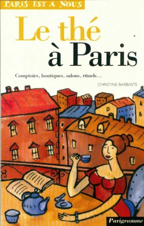 Livrenpoche : Le thé à Paris - Christine Barbaste - Livre