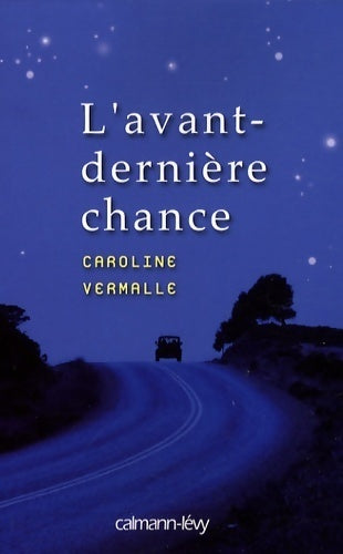 Livrenpoche : L'avant-dernière chance - Caroline Vermalle - Livre