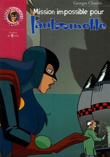 Mission impossible pour Fantômette - Georges Chaulet - Livre