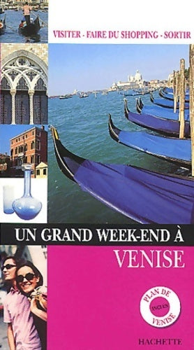 Un grand week-end à Venise - Collectif -  Un grand week-end à - Livre