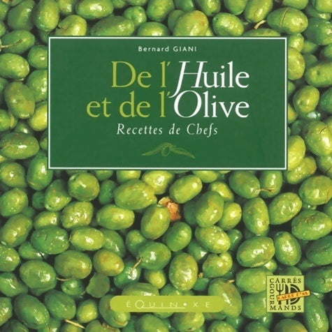 Livrenpoche : De l'huile et de l'olive. Recettes de chefs - Bernard Giani - Livre