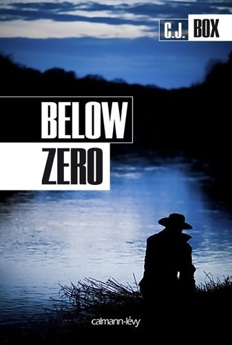 Below zero - C.J. Box - Livre