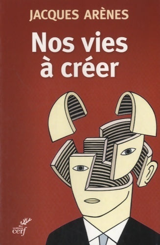Livrenpoche : Nos vies à créer - Jacques Arènes - Livre