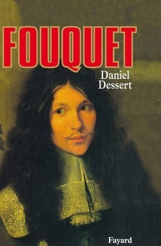 Livrenpoche : Fouquet - Daniel Dessert - Livre