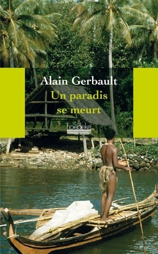 Livrenpoche : Un paradis se meurt - Alain Gerbault - Livre