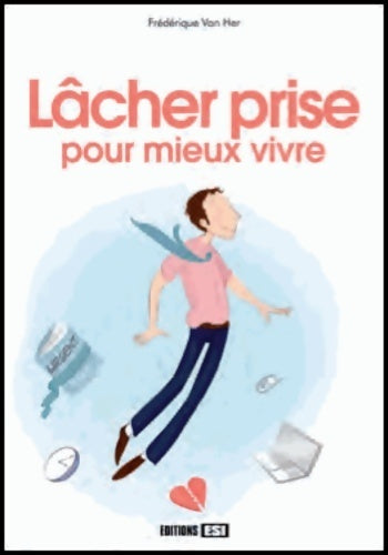 Livrenpoche : Lâcher prise pour mieux vivre - Frédérique Van Her - Livre