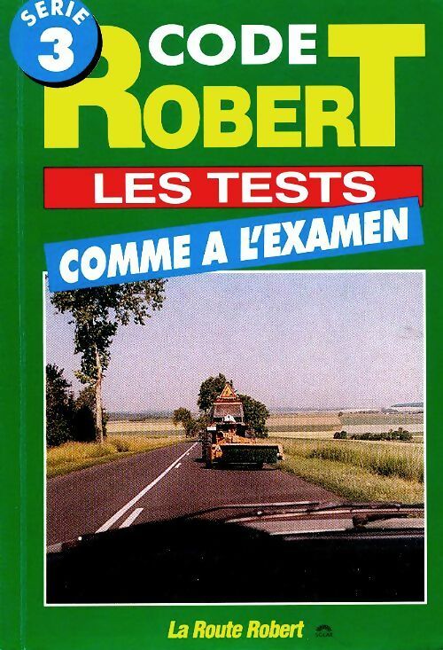 Livrenpoche : Code Robert, les tests comme à l'examen - Collectif - Livre