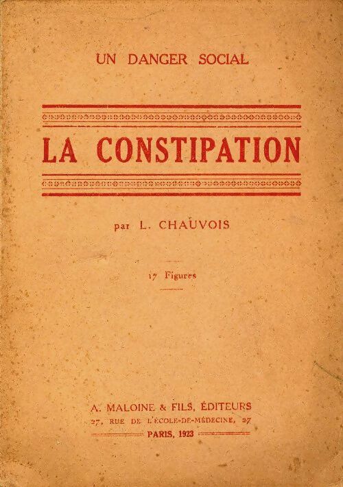 La constipation - L Chauvois -  Poche Maloine - Livre