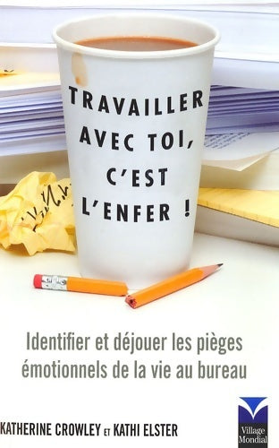 Livrenpoche : Travailler avec toi c'est l'enfer ! - Katherine Crowley - Livre