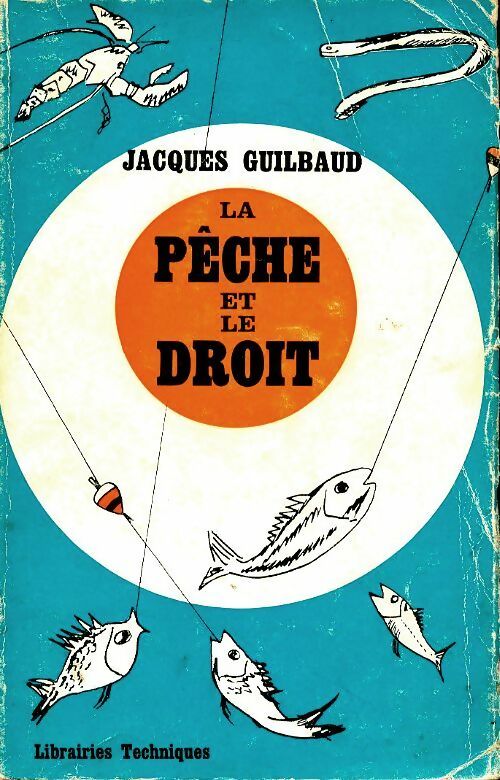 Livrenpoche : La pêche et le droit - Jacques Guilbaud - Livre