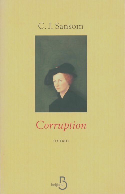 Corruption - C.J. Sansom -  Belfond GF - Livre