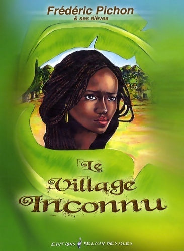 Livrenpoche : Le village inconnu - Frédéric Pichon - Livre
