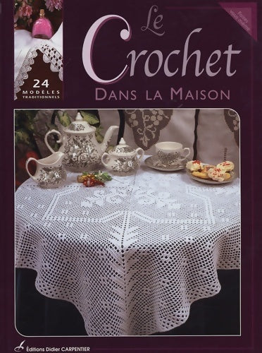Livrenpoche : Le crochet dans la maison. 24 modèles traditionnels - Collectif - Livre
