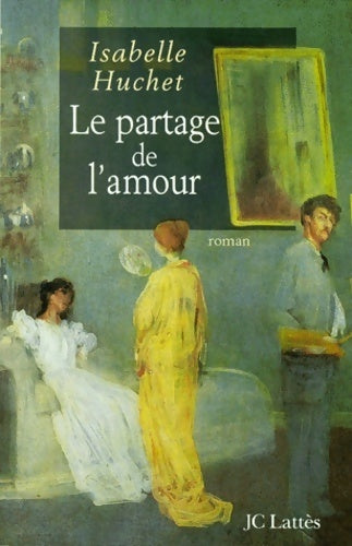 Livrenpoche : Le partage de l'amour - Isabelle Huchet - Livre