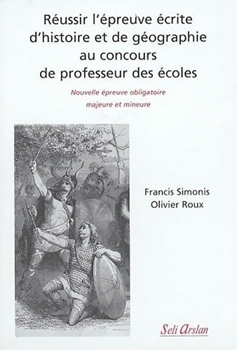 Livrenpoche : Réussir l'épreuve écrite d'histoire et de géographie au concours de professeurs - Olivier Roux - Livre
