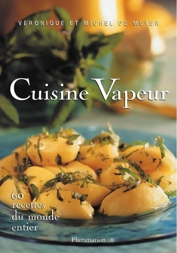 Livrenpoche : Cuisine vapeur. 60 recettes du monde entier - Véronique De Meyer - Livre