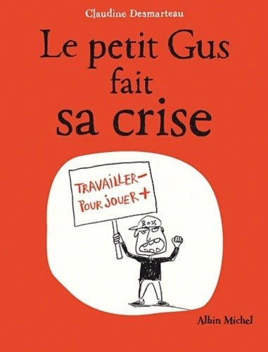 Livrenpoche : Le petit Gus fait sa crise - Claudine Desmarteau - Livre