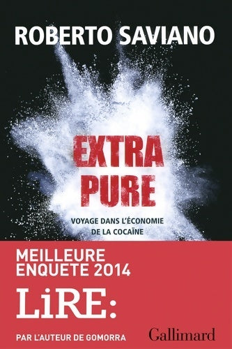 Extra pure. Voyage dans l'économie de la cocaïne - Roberto Saviano -  Gallimard GF - Livre
