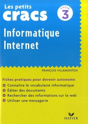 Livrenpoche : Les petits cracs - informatique internet cycle 3 - François Villemonteix - Livre