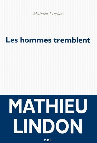 Livrenpoche : Les hommes tremblent - Mathieu Lindon - Livre