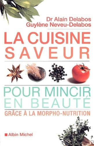 Livrenpoche : La cuisine saveur pour mincir en beauté - Guylène Neveu-Delabos - Livre