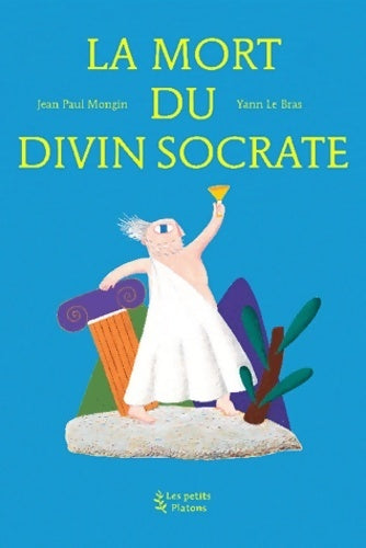 Livrenpoche : La mort du divin Socrate - Jean-Paul Mongin - Livre