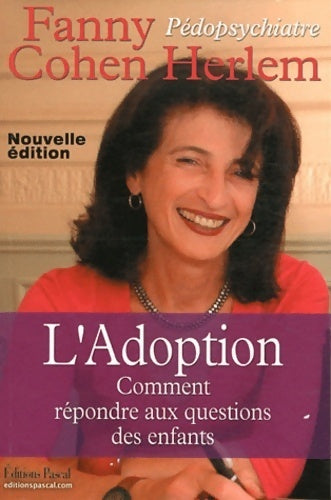 Livrenpoche : L'adoption. Comment répondre aux questions des enfants - Fanny Cohen Herlem - Livre