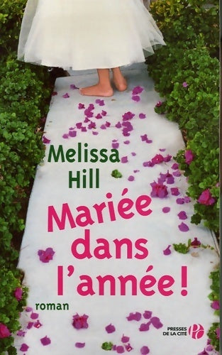 Livrenpoche : Mariée dans l'année ! - Melissa Hill - Livre