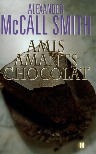 Livrenpoche : Amis, amants, chocolat - Alexander McCall Smith - Livre