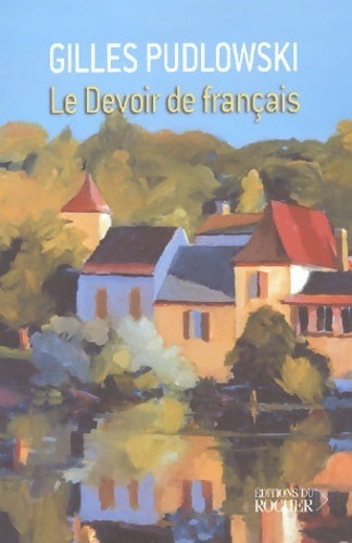 Livrenpoche : Le devoir de français - Gilles Pudlowski - Livre