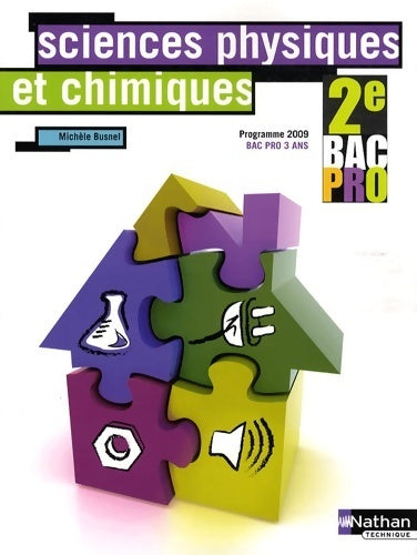 Sciences physiques et chimiques Seconde bac pro 2009 - Michèle Busnel - Livre