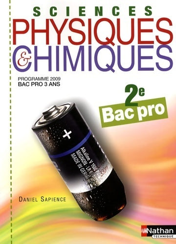 Livrenpoche : Sciences physiques & chimiques Seconde bac pro 2009 - Daniel Sapience - Livre