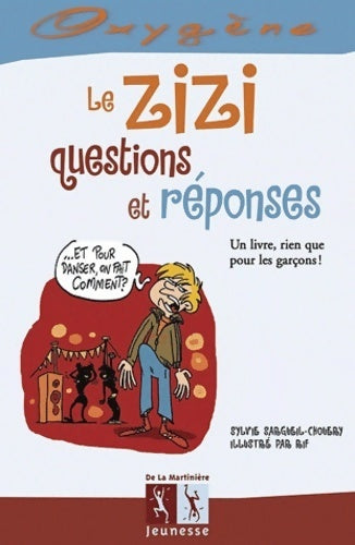 Livrenpoche : Le zizi, questions et réponses - Sylvie Sargueil-Chouery - Livre