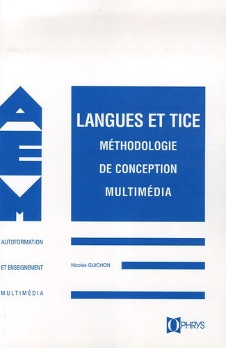 Livrenpoche : Langues et TICE. Méthodologie de conception multimédia - Nicolas Guichon - Livre
