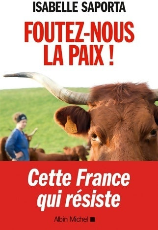 Livrenpoche : Foutez-nous la paix ! - Isabelle Saporta - Livre
