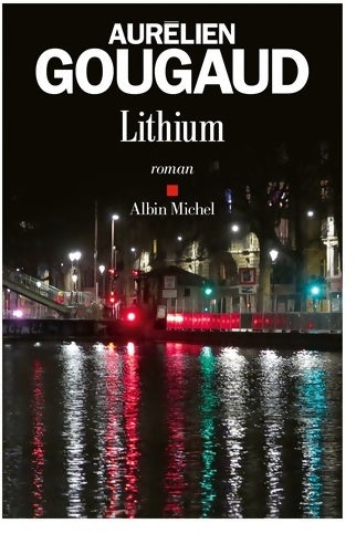 Lithium - Aurélien Gougaud -  Albin Michel GF - Livre