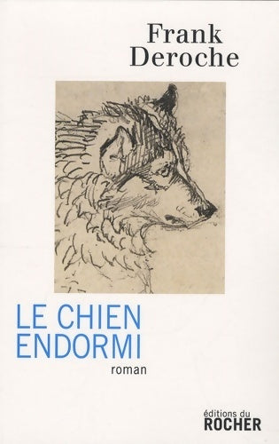 Livrenpoche : Le chien endormi - Frank Deroche - Livre