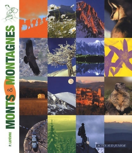 Livrenpoche : Monts & montagnes - Pierre Lefèvre - Livre