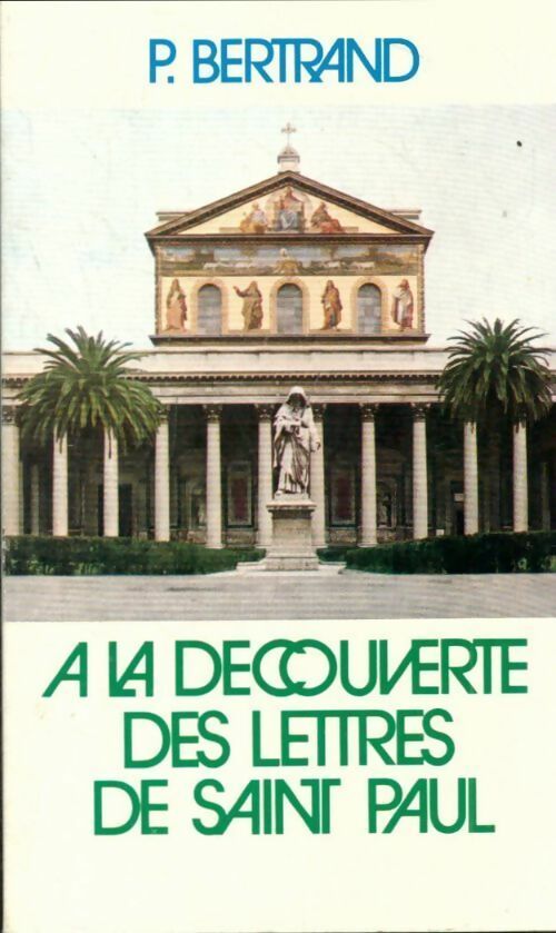 Livrenpoche : À la découverte des lettres de saint Paul - p. Bertrand - Livre
