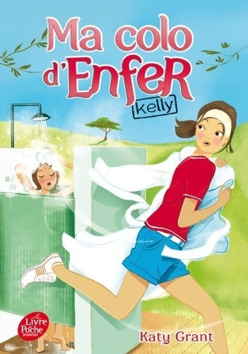 Livrenpoche : Ma colo d'enfer Tome I  - Katy Grant - Livre