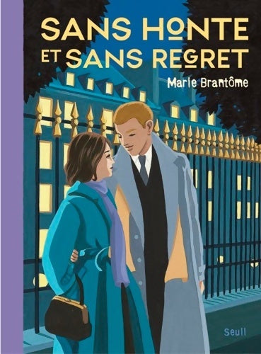 Sans honte et sans regret - Marie Brantôme -  Seuil jeunesse GF - Livre