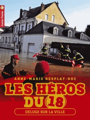 Livrenpoche : Les héros du 18 Tome II : Déluge sur la ville - Anne-Marie Desplat-Duc - Livre