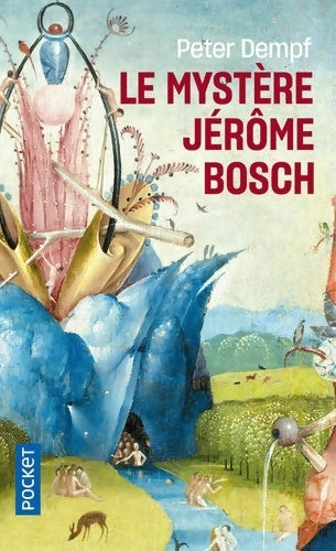 Livrenpoche : Le mystère Jérôme Bosch - Peter Dempf - Livre